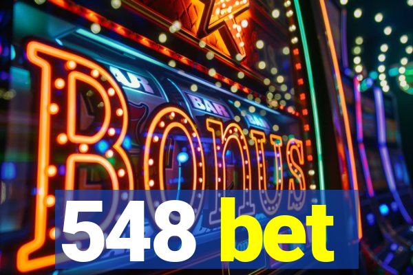 548 bet