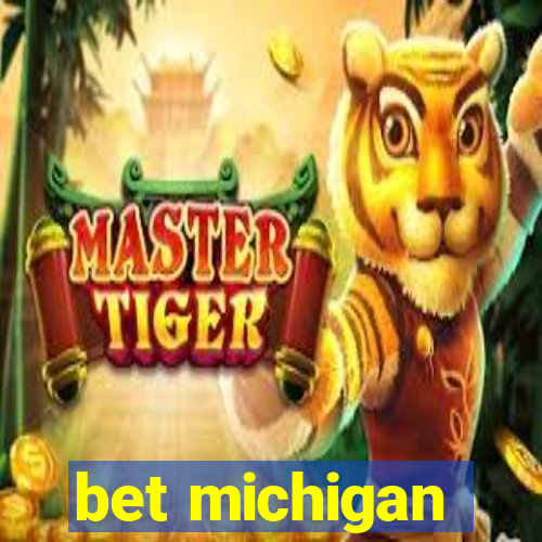 bet michigan