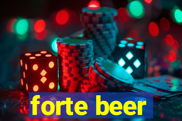 forte beer