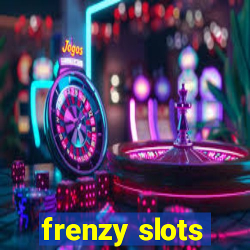 frenzy slots