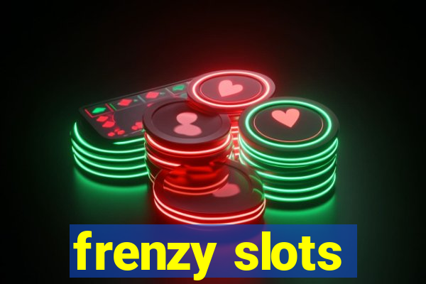 frenzy slots