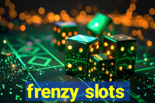 frenzy slots