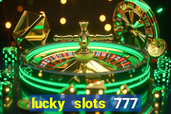 lucky slots 777 pagcorp casino