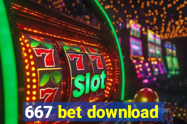 667 bet download