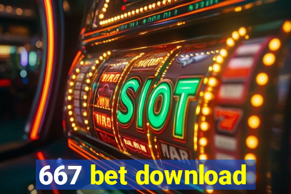 667 bet download