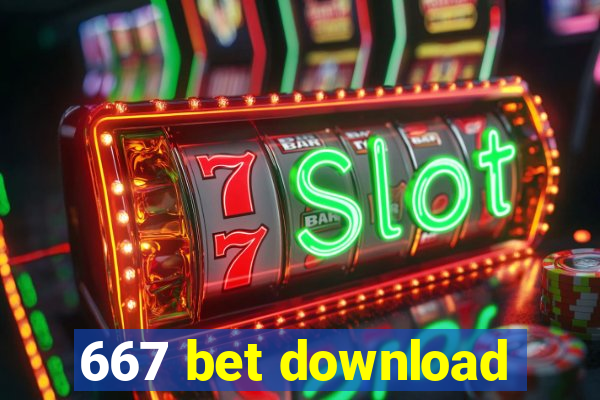 667 bet download