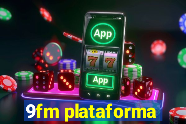 9fm plataforma