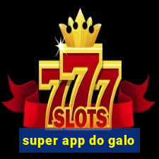 super app do galo