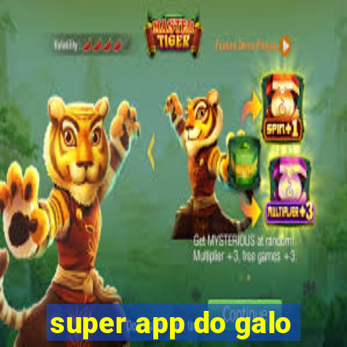 super app do galo