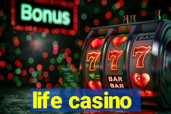 life casino