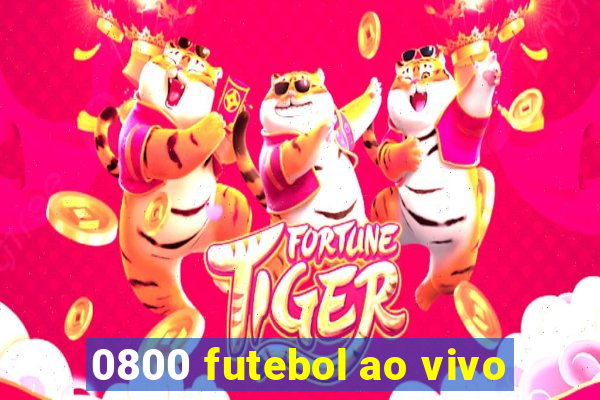 0800 futebol ao vivo