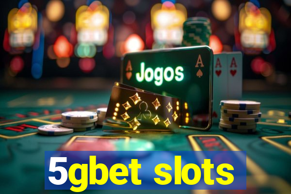 5gbet slots