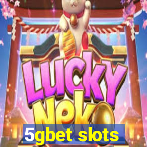 5gbet slots