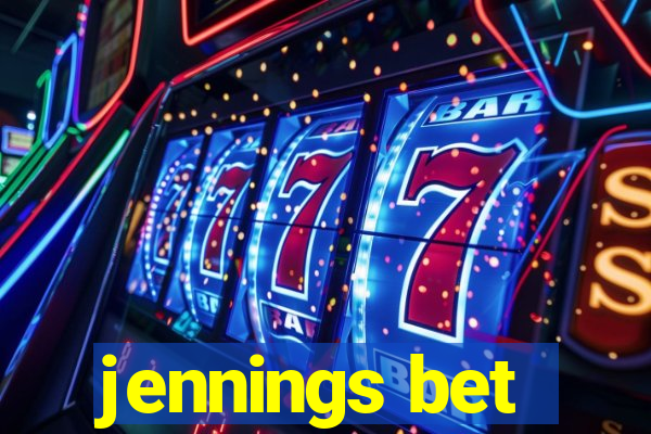 jennings bet