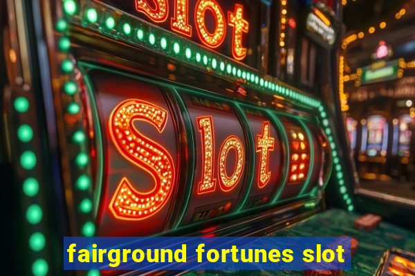 fairground fortunes slot