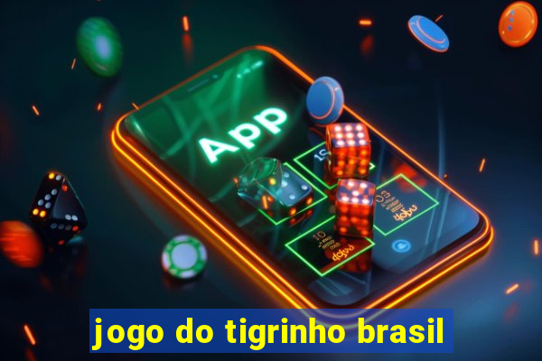 jogo do tigrinho brasil