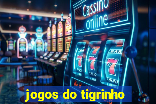 jogos do tigrinho