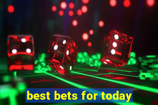 best bets for today