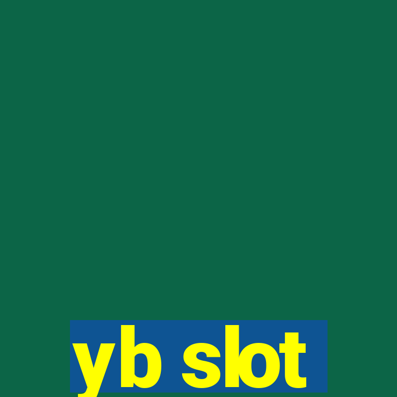 yb slot