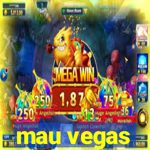 mau vegas