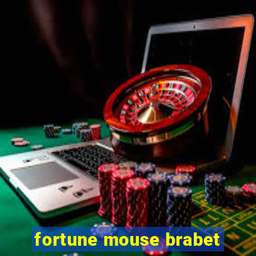 fortune mouse brabet