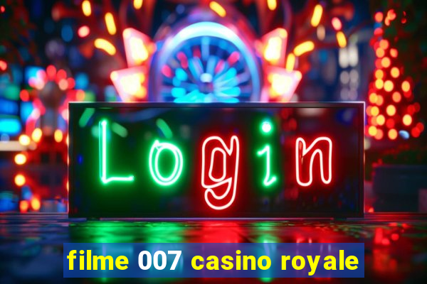 filme 007 casino royale