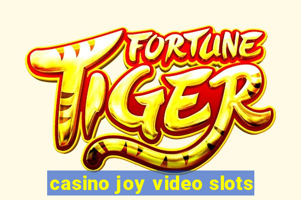 casino joy video slots