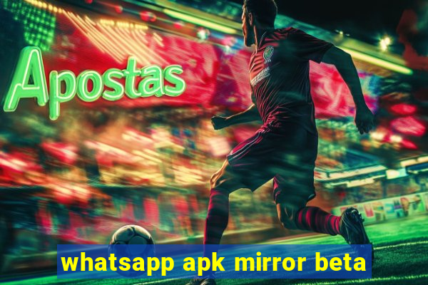 whatsapp apk mirror beta