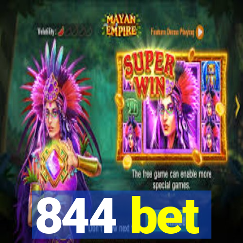 844 bet