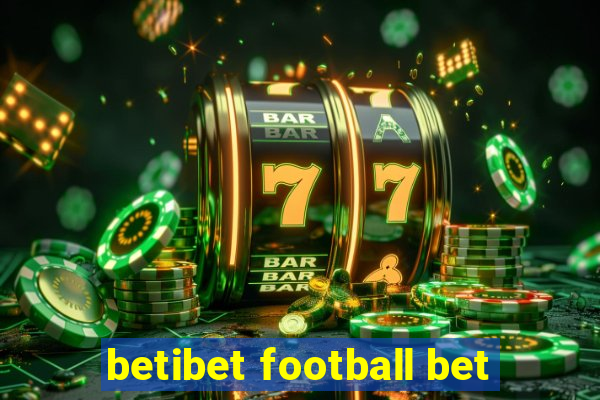 betibet football bet