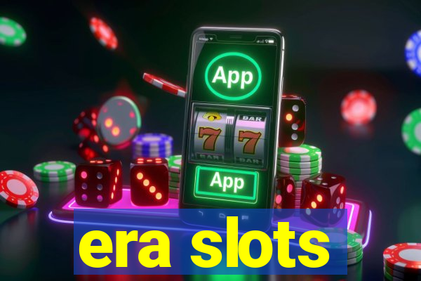 era slots