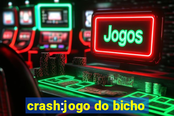 crash:jogo do bicho