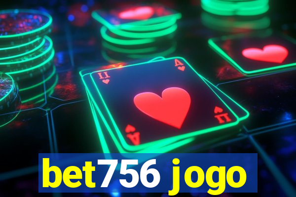 bet756 jogo