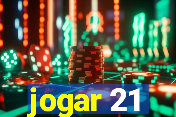 jogar 21