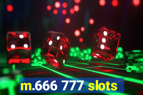 m.666 777 slots