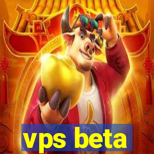 vps beta