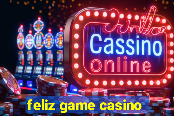 feliz game casino