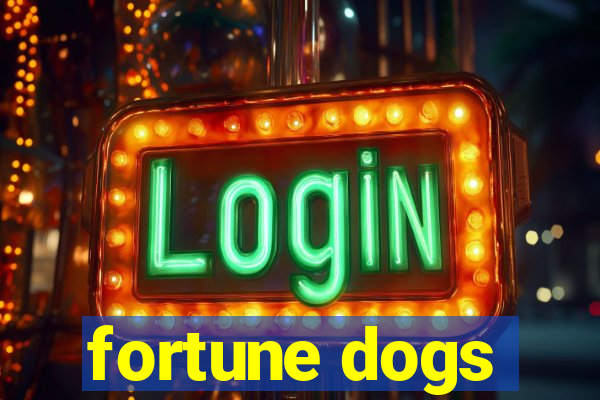 fortune dogs