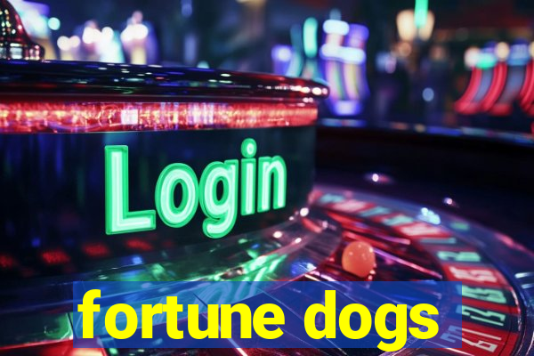 fortune dogs