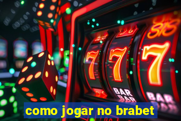 como jogar no brabet