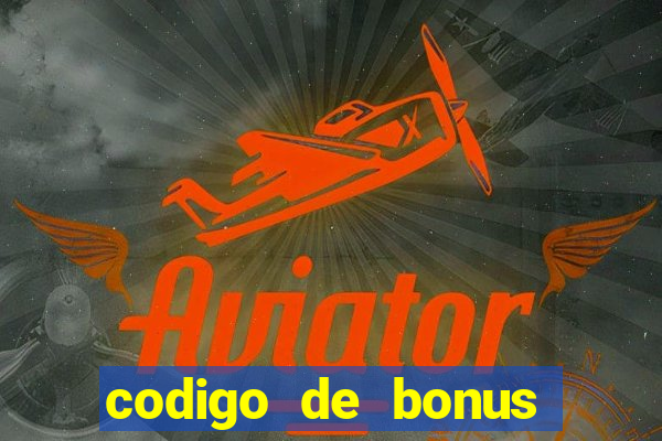 codigo de bonus bet 365