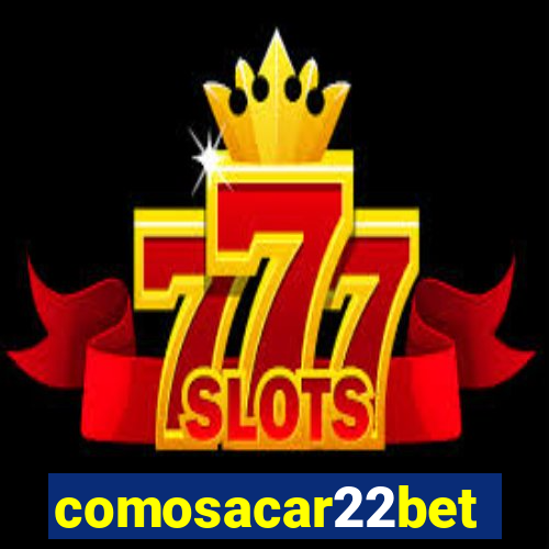 comosacar22bet