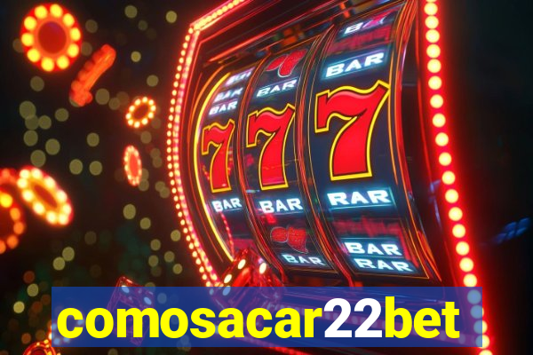 comosacar22bet