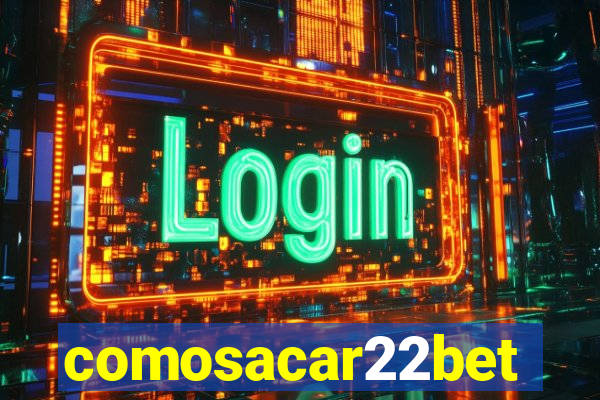 comosacar22bet