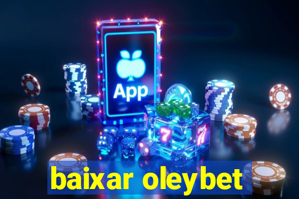 baixar oleybet