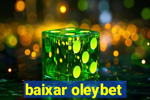 baixar oleybet