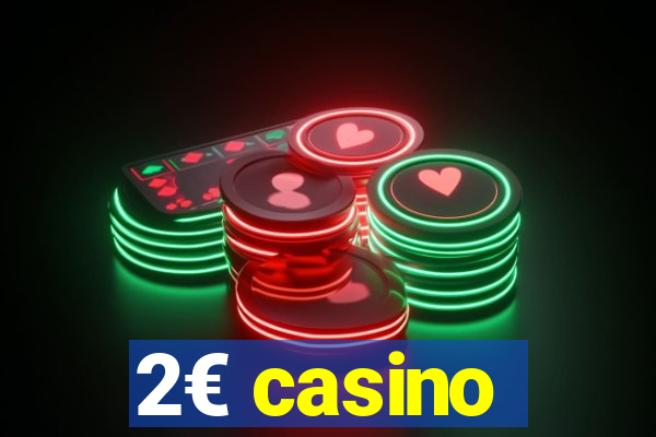 2€ casino