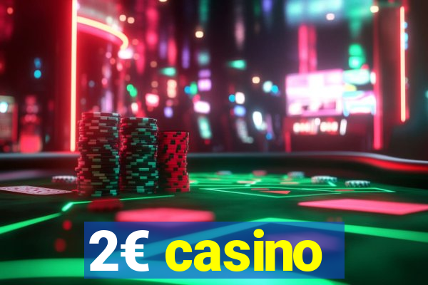 2€ casino