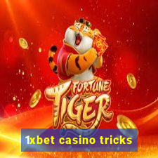 1xbet casino tricks