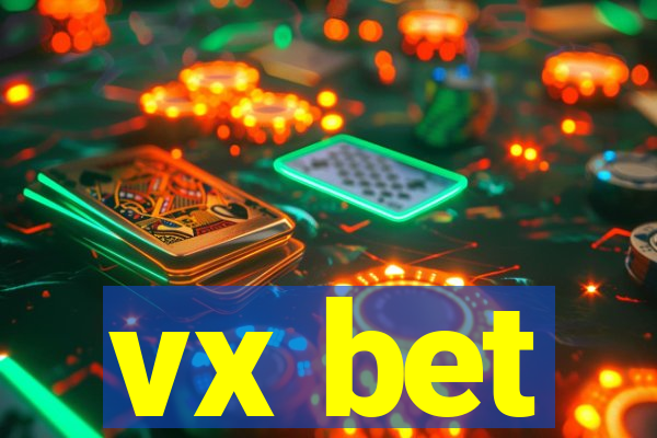 vx bet